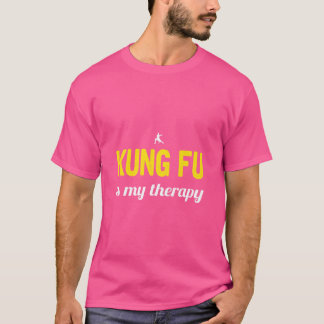 T-shirt Kung Fu est ma thérapie Kung Fu
