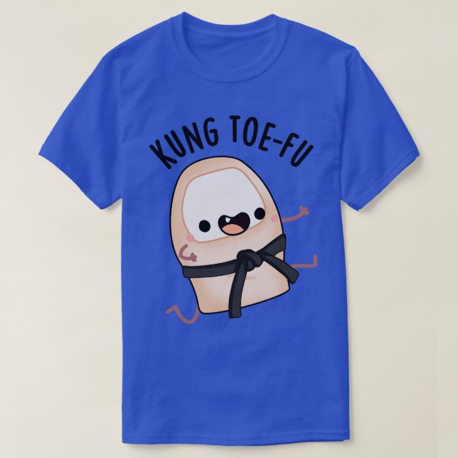 T-shirt Kung Toefu Funny Big Toe Puns (Design devant)