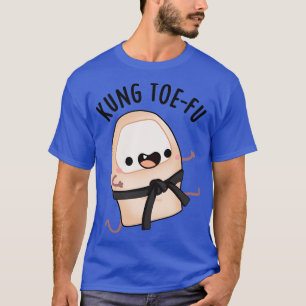 T-shirt Kung Toefu Funny Big Toe Puns