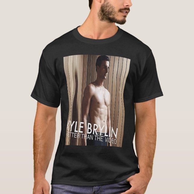 T-shirt Kyle Brylin Better Than the Video (Devant)