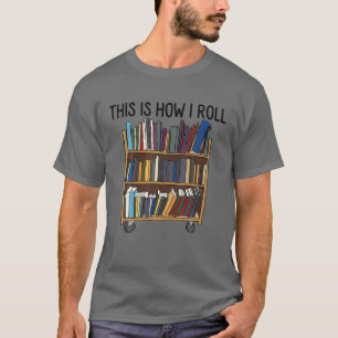 T-shirt L6par Ceci Comment je fais rouler la bibliothèque