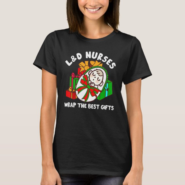 T-shirt L&D Nurses Wrap Best  Christmas Labor And Delivery (Devant)