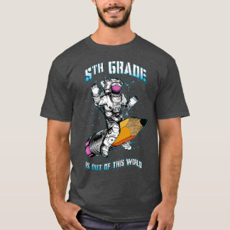 T-shirt La 5e Classe Est Hors De Ce Monde L'Astronaute Rev
