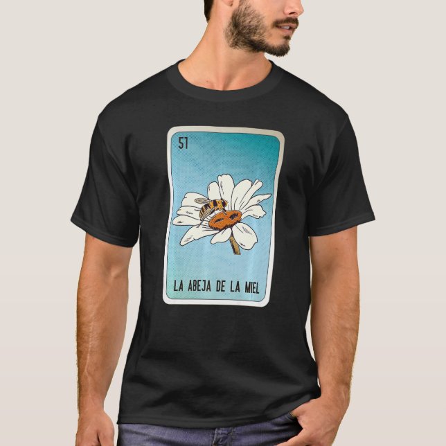 T-shirt La Abeja De La Miel Mexican Slang Lottery Bingo Ca (Devant)
