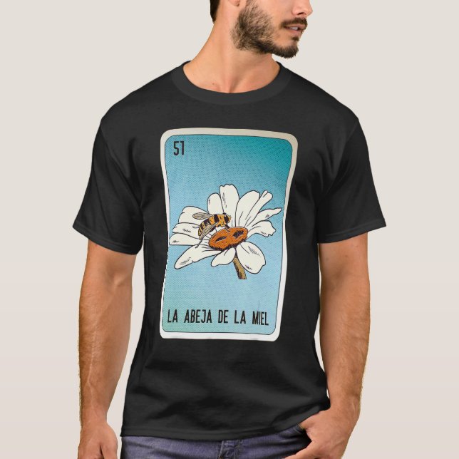 T-shirt La Abeja De La Miel Mexican Slang Lottery Bingo Ca (Devant)