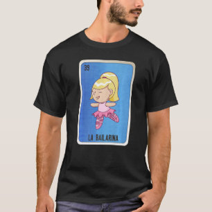 T-shirt La Bailarina Mexicaine Loterie Mexique Loteria Car