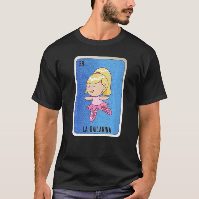 T-shirt La Bailarina Mexicaine Loterie Mexique Loteria Car (Devant)