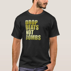 T-shirt La baisse bat pas les bombes 2 - jockey de disque