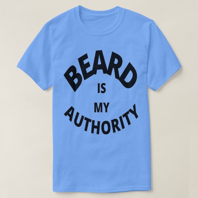 T-shirt La barbe est mon autorité (Design devant)