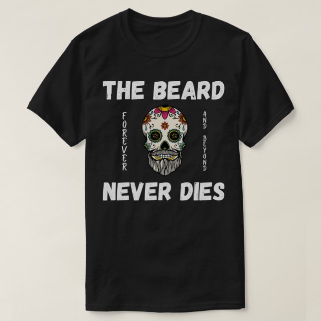 T-shirt La barbe ne meurt jamais (Design devant)