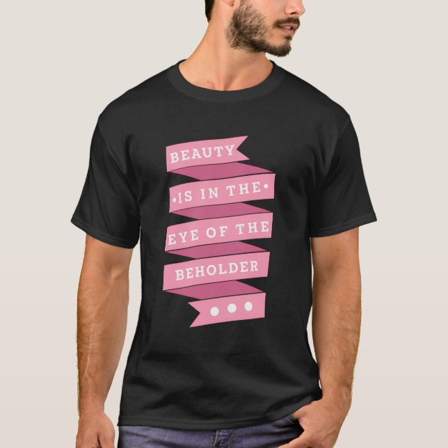 T-shirt La Beauté Est Dans L'Oeil De La Philosophie Du Por (Devant)