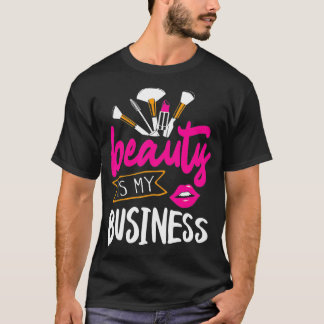 T-shirt La beauté est mon business cheveux et maquillage B