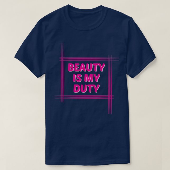 T-shirt La beauté est mon devoir (Design devant)