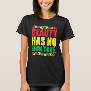 T-shirt La beauté n'a pas de teint de peau femmes Mois de