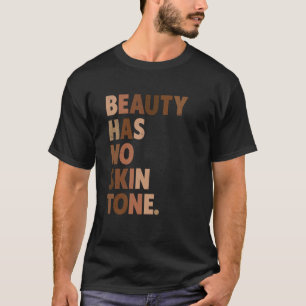 T-shirt La beauté n'a pas de ton de peau Melanin BLM Sloga