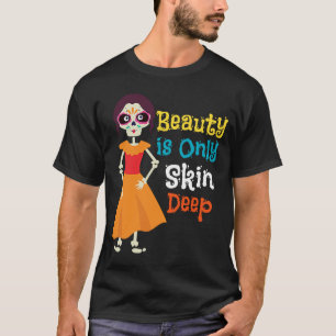 T-shirt La beauté n'est que peau profonde squelette en rob