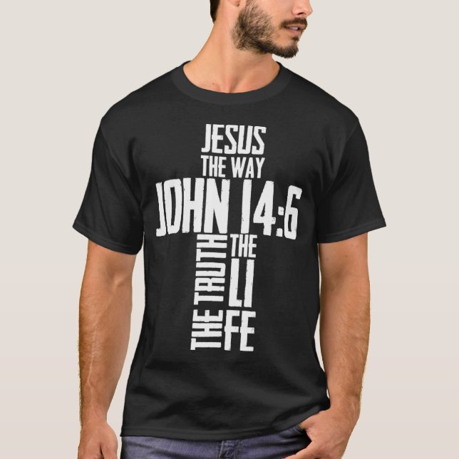 T-shirt La Bible chrétienne Verse Jésus Le chemin Jean 146 (Devant)