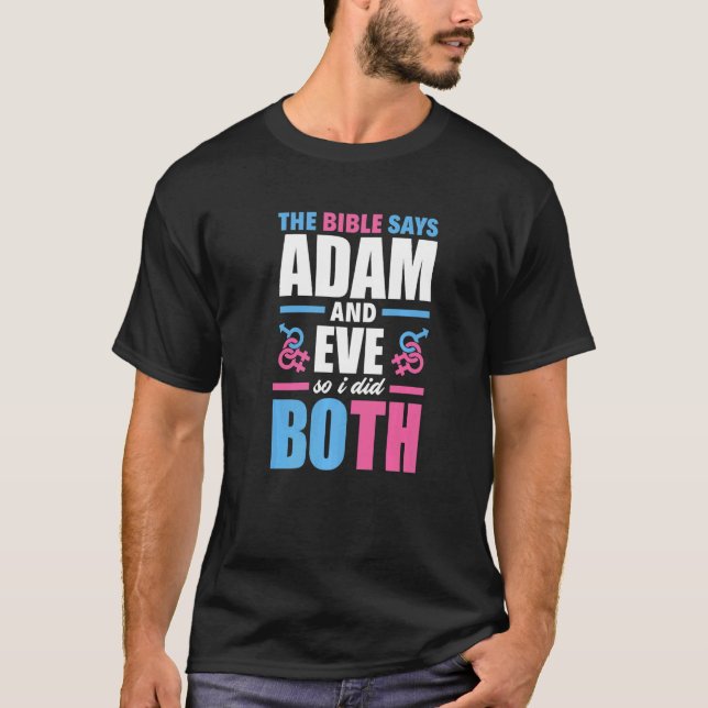 T-shirt La Bible Dit Adam Et Eve Alors J'Ai Fait Les Deux  (Devant)