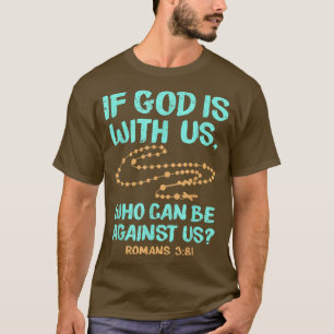 T-shirt La Bible Verset Si Dieu Est Pour Nous Qui Peut Êtr