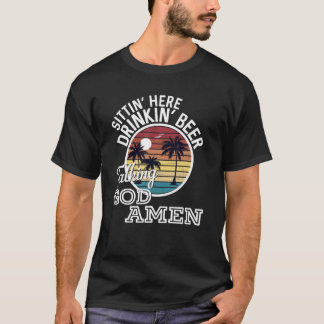 T-shirt La bière de Drinkin Parle à Dieu Amen Countr
