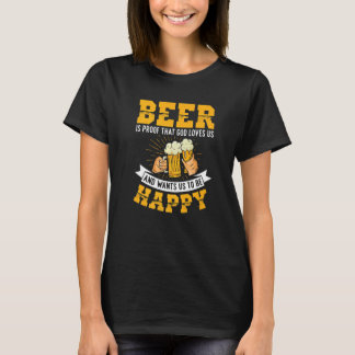 T-shirt La Bière Est La Preuve Que Dieu Nous Aime L'Artisa