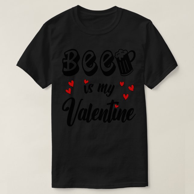 T-shirt La bière est ma Saint Valentin 2 (Design devant)
