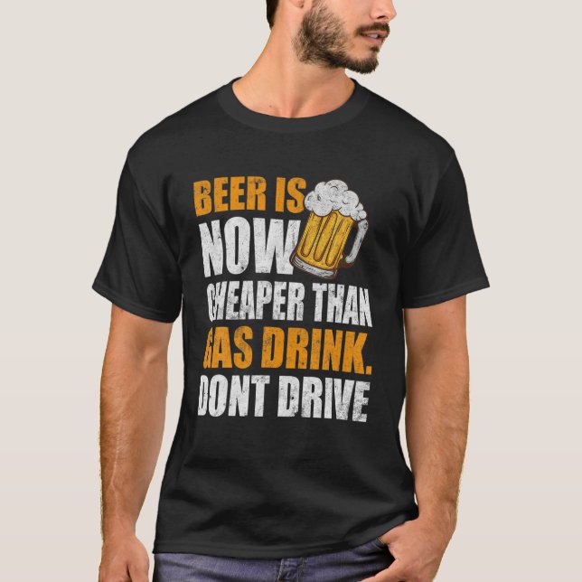 T-shirt La Bière Est Maintenant, Les Prix Drôle Du Gaz, Le (Devant)