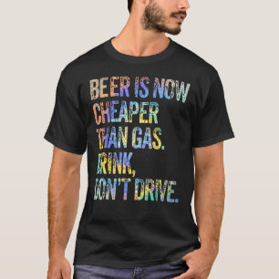 T-shirt La bière est maintenant moins chère que la boisson