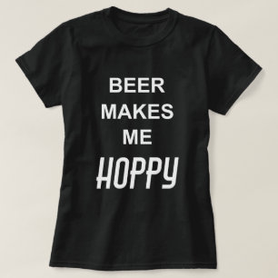 T-shirt LA BIÈRE ME REND HOPPY Femmes