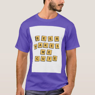 T-shirt La bière me rend mignon