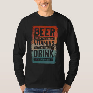 T-shirt La bière n'a pas beaucoup de vitamines c'est pourq