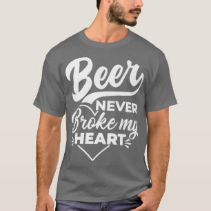 T-shirt La bière ne m'a jamais brisé le coeur 