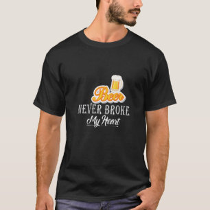 T-shirt La bière ne m'a jamais brisé le coeur