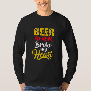 T-shirt La bière ne m'a jamais brisé le coeur