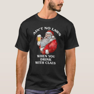 T-shirt La bière Père Noël de Noël n'a pas de lois quand v