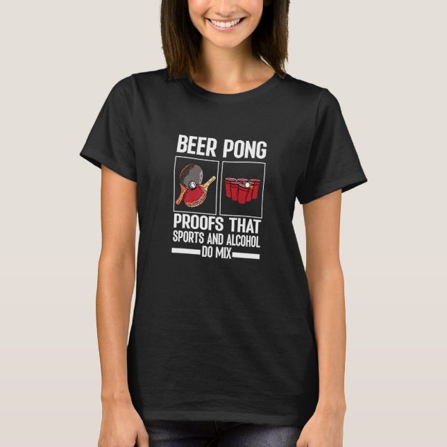 T-shirt La Bière Pong Prouve Que Le Sport Et L'Alcool Ne M (Devant)