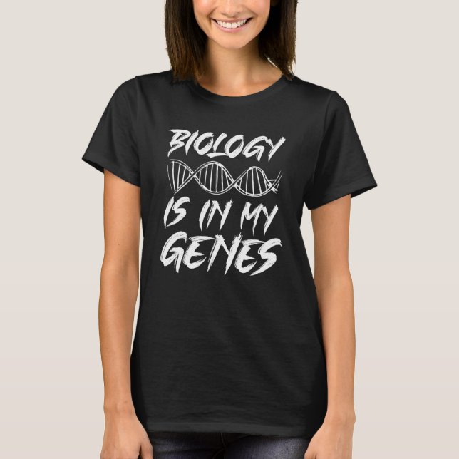 T-shirt La biologie est dans mes gènes Bactériologiste (Devant)