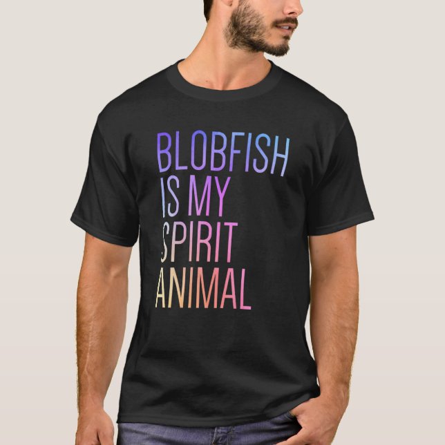 T-shirt La Blobfish est mon esprit animal (Devant)