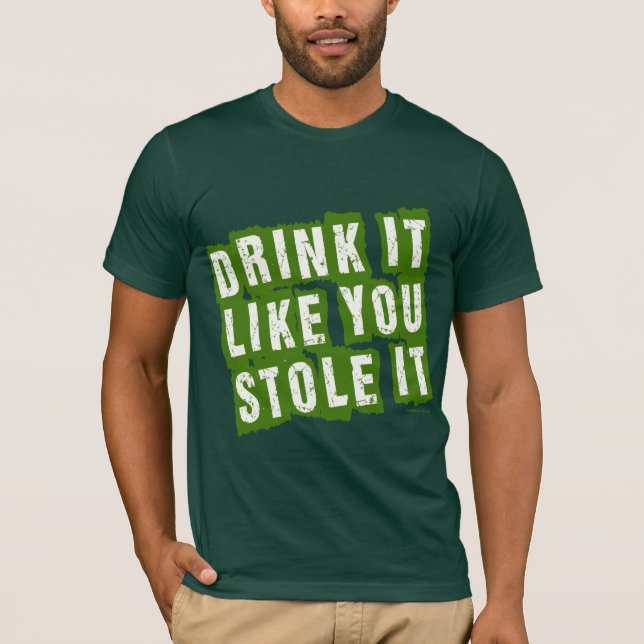 T-shirt La boisson qu'il vous aiment L'A VOLÉ ! (Devant)