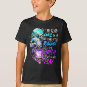 T-shirt La Bonne Fille En Moi En A Marre De La Rose De Crâ