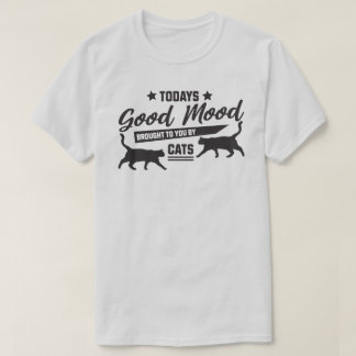 T-shirt La bonne humeur d'aujourd'hui vous a apporté par T