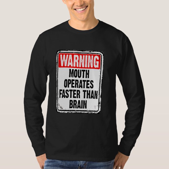 T-shirt La Bouche D'Avertissement Fonctionne Plus Rapideme (Devant)