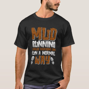 T-shirt La Boue Fonctionne Parce Que Tout Le Monde Peut Fo