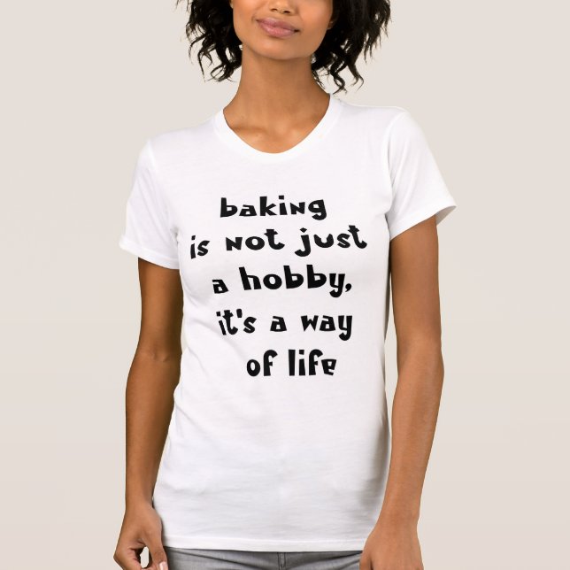 T-shirt La boulangerie est un mode de vie - Funny Baker (Devant)