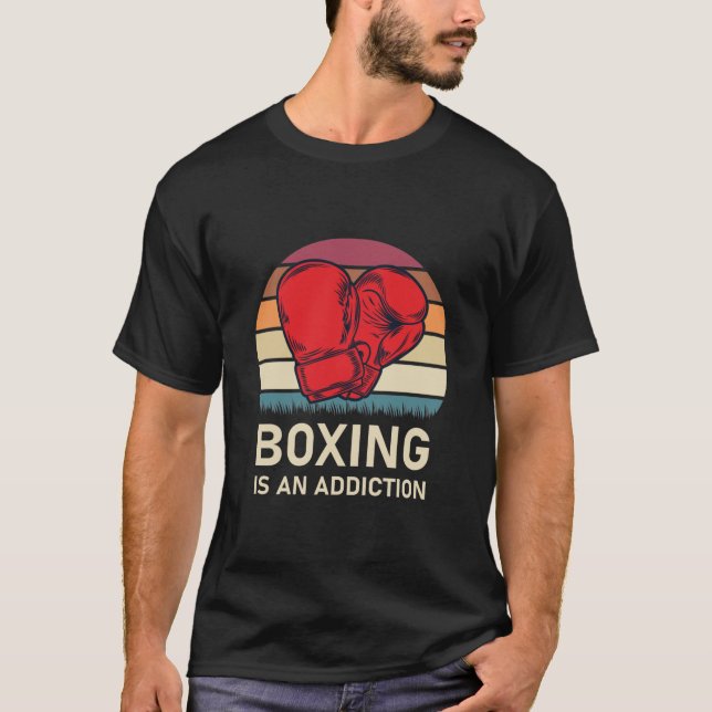 T-shirt La boxe est une dépendance - kickboxing - Boxer (Devant)