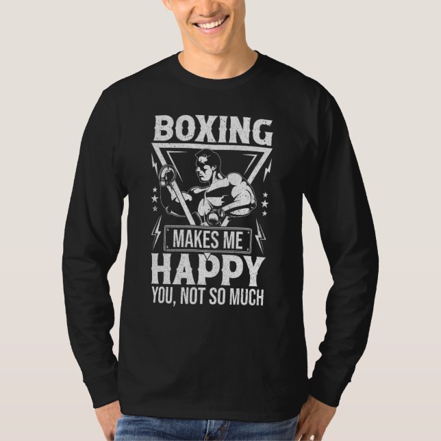 T-shirt La Boxe Me Rend Heureux Que Tu Ne Sois Pas Tant (Devant)