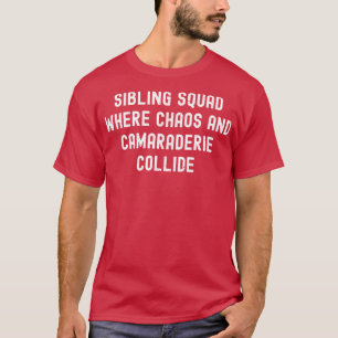T-shirt La brigade des frères où le chaos