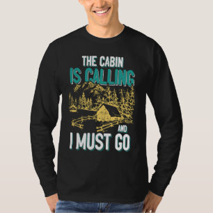 T-shirt La cabane appelle et je dois aller dehors montagne