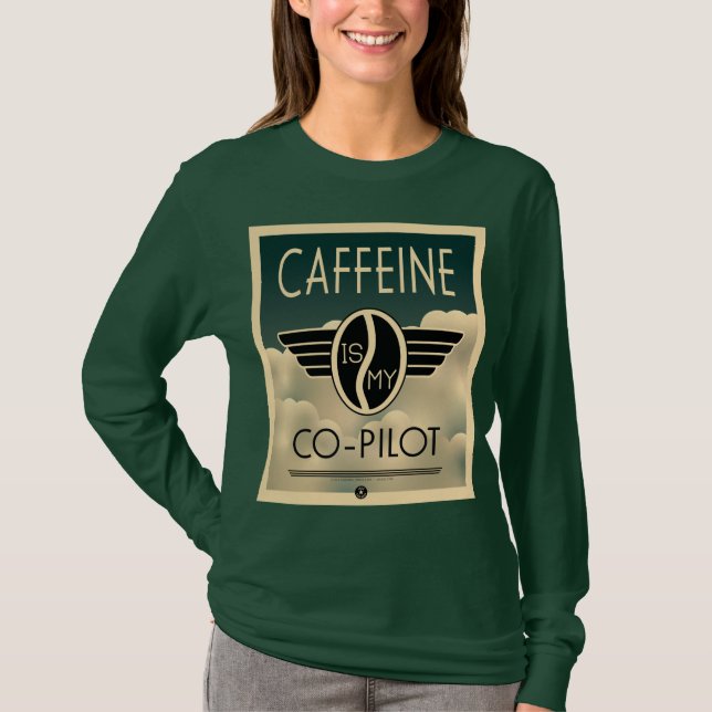 T-shirt La caféine est mon co-pilote (Devant)