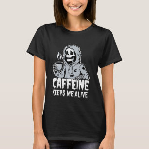 T-shirt La Caféine Me Garde En Vie Grande Faucheuse Louveu